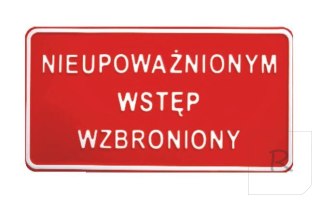 TABLICA 15*29CM NIEUPOWAŻNIONYM WSTĘP WZBRONIONY